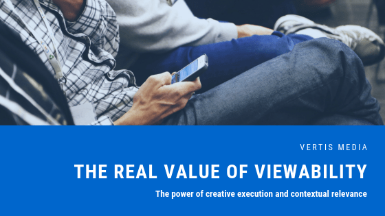 the real value of viewability by vertis media