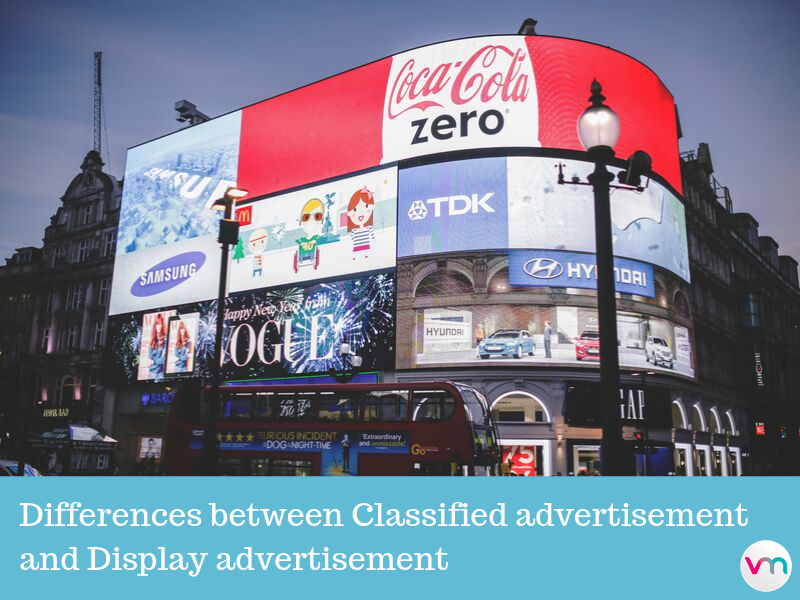 differences between Classified advertisement and Display advertisement