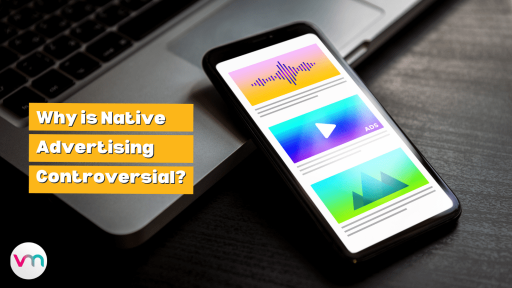 Why is Native Advertising Controversial?